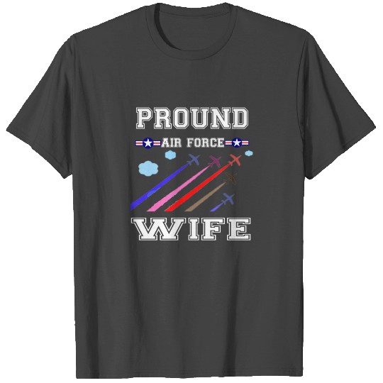 Pround air force wife T Shirts