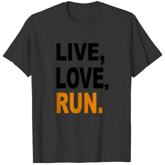 Live love run T-shirt