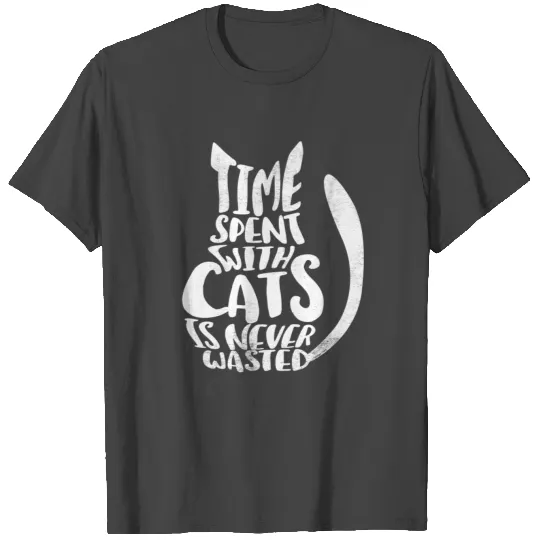 time spent with cats is never - Sigmund Freud T Shirts