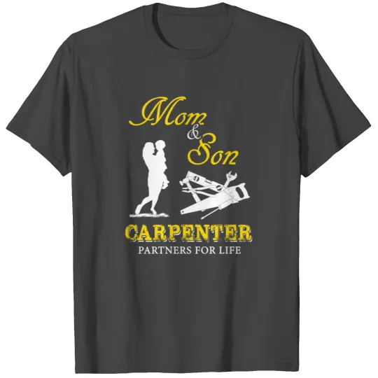 Mom and Son Carpenter T Shirts