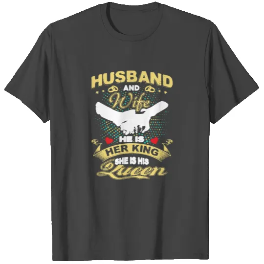 HUSBAND AND WIFE T Shirts