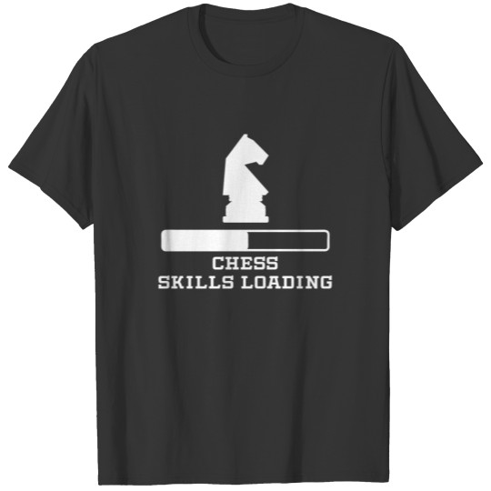 Chess Skills Loading T-shirt