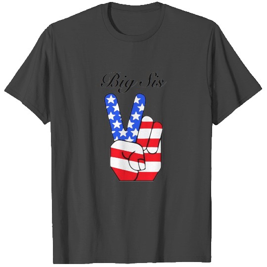 Big Sis Merica Peace Hand T Shirts
