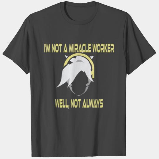 Overwatch - Mercy not a miracle worker T Shirts