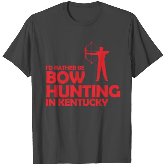 Hunting - i'd rather be bow hunting in kentucky T Shirts