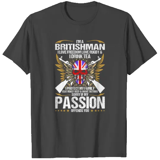 Im A Britishman I Love Freedom Love Rugby T Shirts