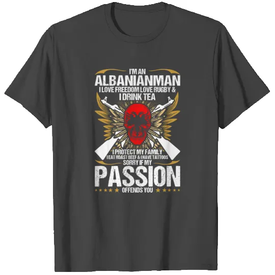 Im An Albanianman I Love Freedom Love Rugby T Shirts
