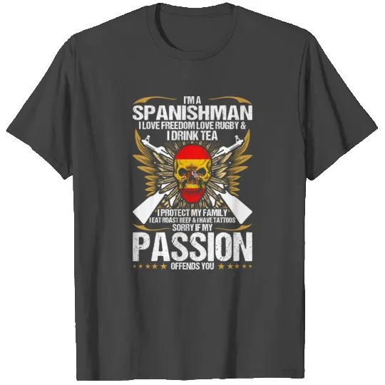 Im A Spanishman I Love Freedom Love Rugby T Shirts