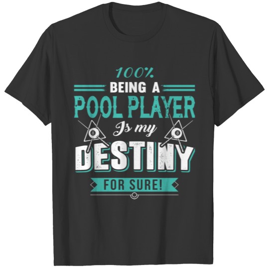 Pool Player - Being A Pool Player T Shirt T-shirt