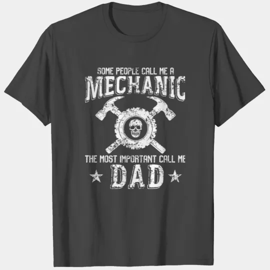 Mechanic - Mechanic Dad T Shirts