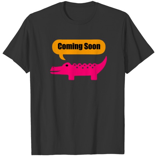 Coming Soon T-shirt