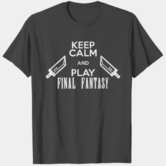 Fantasy - keep calm and play final fantasy T Shirts