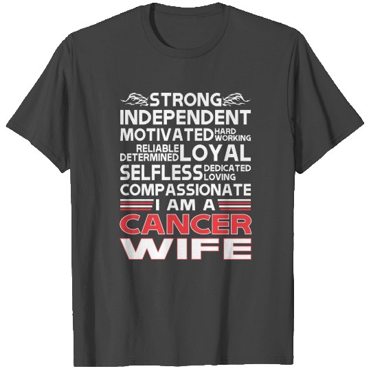 Strong Independent Motivates Cancer Wife T Shirts