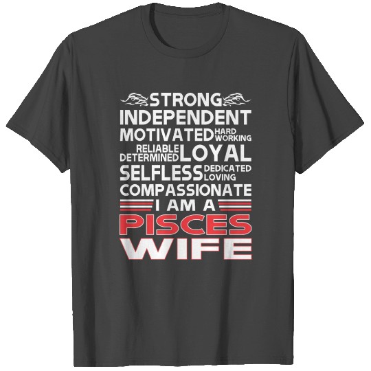 Strong Independent Motivates Pisces Wife T Shirts