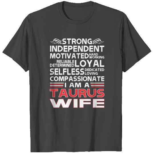Strong Independent Motivates Taurus Wife T Shirts
