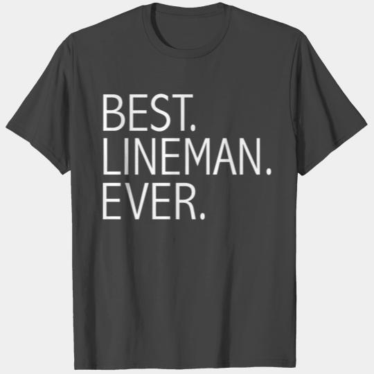 Lineman - Best Lineman Ever Funny power line tec T Shirts