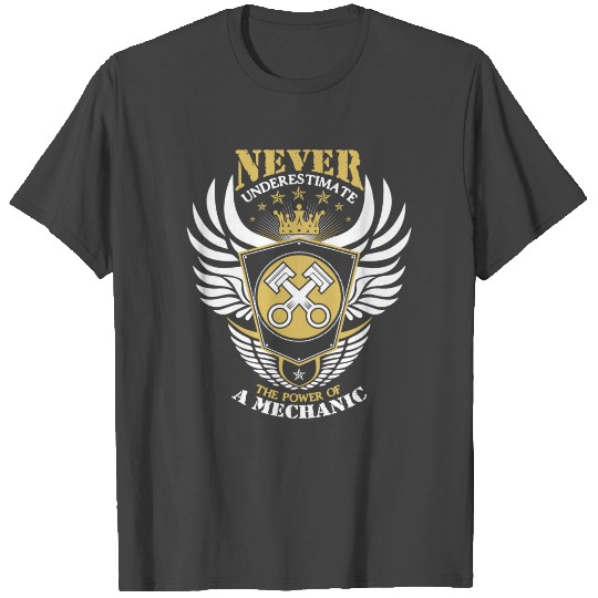 Mechanic - The Power Of Mechanic Never Underesti T Shirts