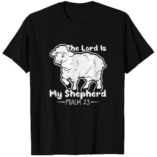 THE LORD IS MY SHEPHERD T Shirts