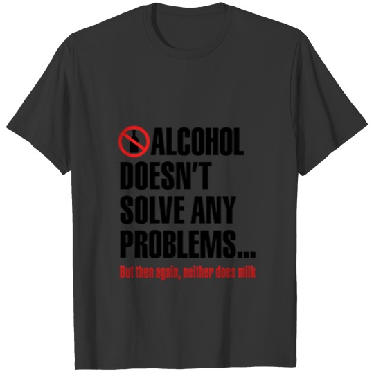 ALCOHOL FUNNY QUOTES T Shirts