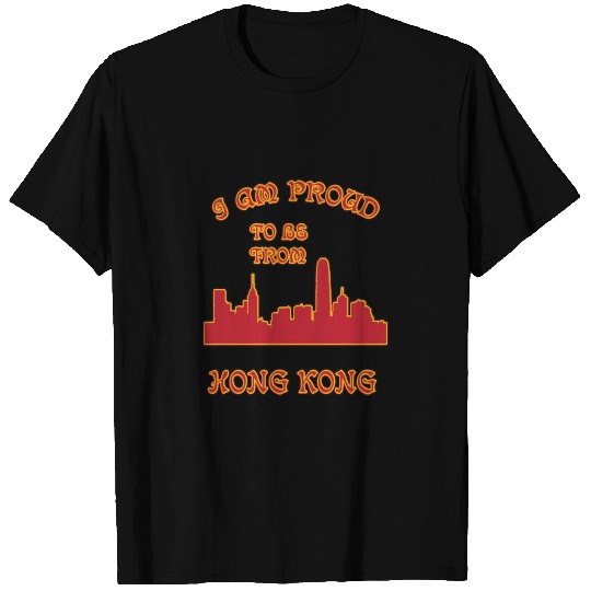 honG kong I am proud to be from T Shirts