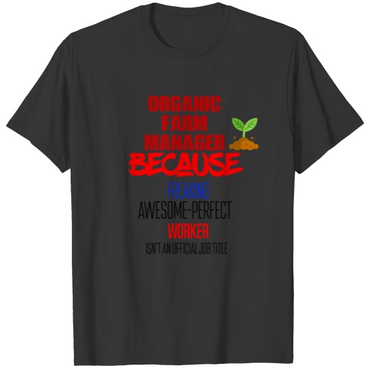 Organic Farm Manager T-shirt