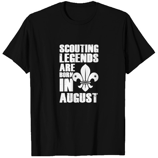 Scouting Legends Are Born In August T Shirts