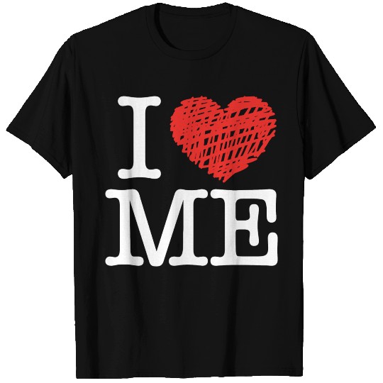 I love me (dark) T Shirts