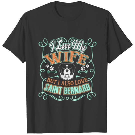 Saint Bernard T Shirts - Love Saint Bernard T Shirts