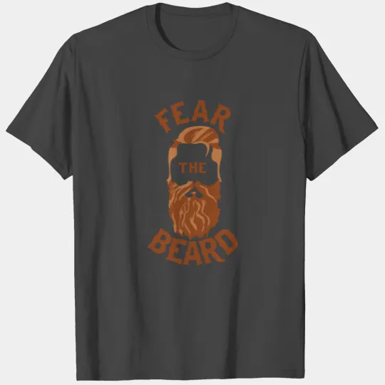 Fear The Beard T Shirts