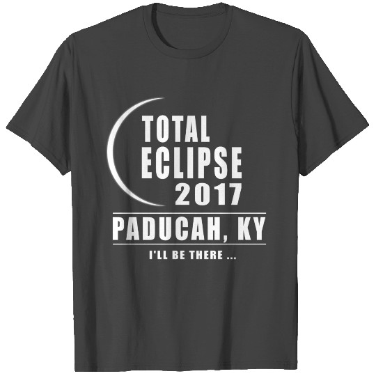 Total Eclipse 2017 Paducah Kentucky Solar Eclipse T Shirts