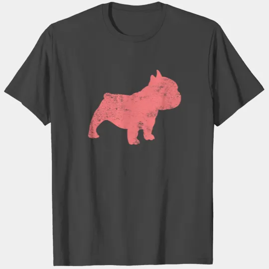 French Bulldog Bully Frenchie Frenchy Dog Gift T Shirts