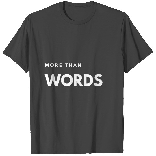 SLP- More than Words T Shirts