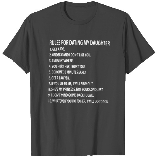 Rules For Dating My Daughter T Shirts