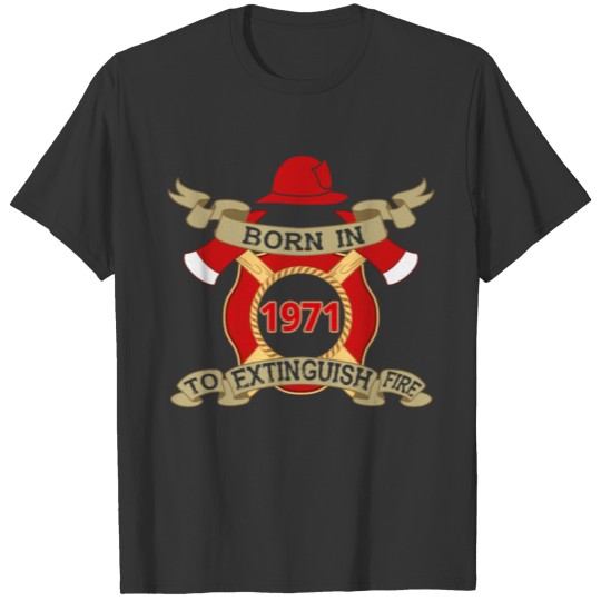 Born 1971 Fire Feuerwehr T-shirt