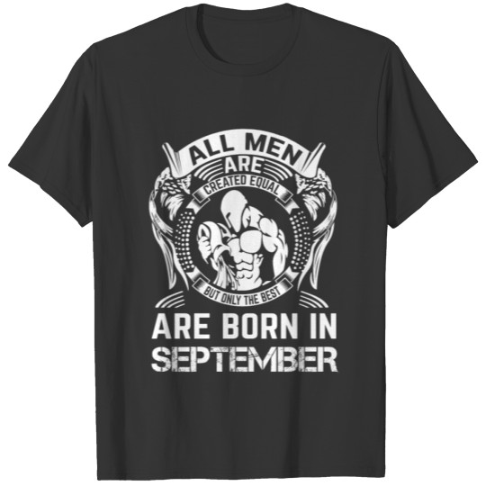 ONLY THE BEST ARE BORN IN SEPTEMBER T-shirt