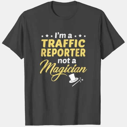 Traffic Reporter T Shirts