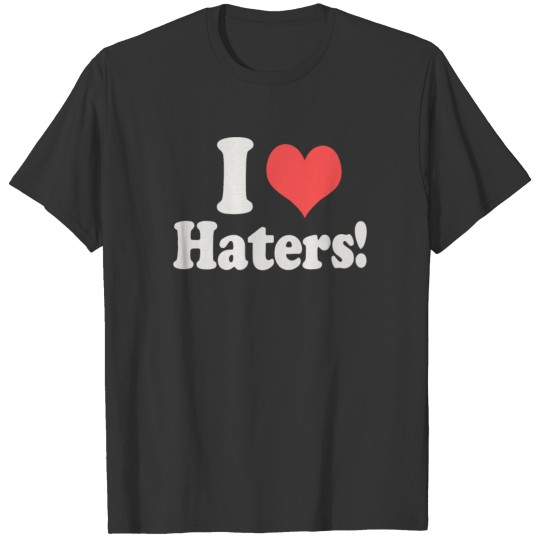 I Heart Love Haters Funny T-shirt