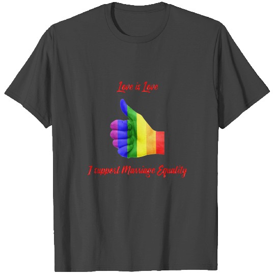 Love is Love T Shirts