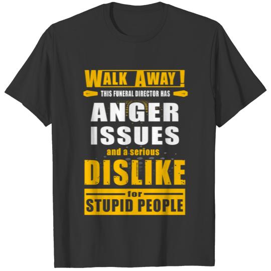 Funeral Directors - walk away this Funeral Direc T-shirt