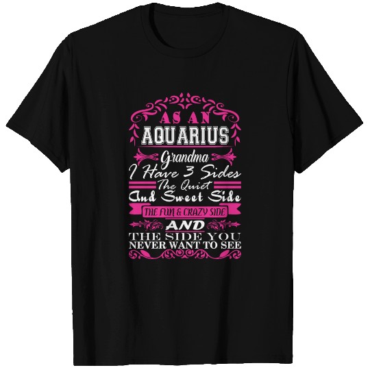 Aquarius Grandma Have 3 Side Quiet Sweet Fun Crazy T Shirts