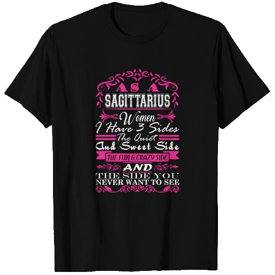 Sagittarius Women I Have 3 Sides Quiet Sweet Fun T Shirts