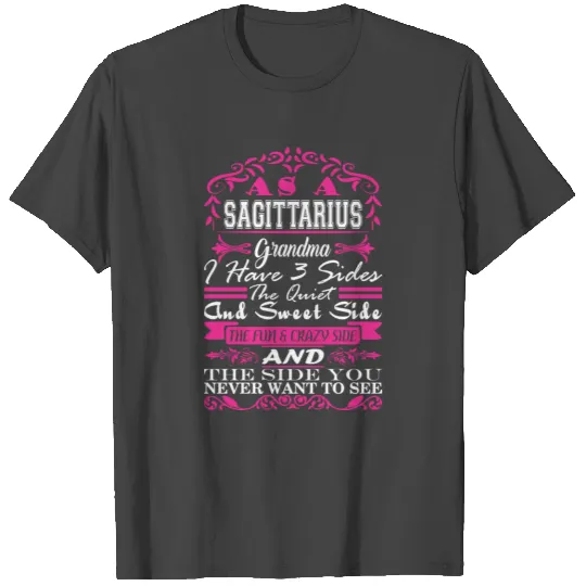 Sagittarius Grandma I Have 3 Sides Quiet Sweet Fun T Shirts