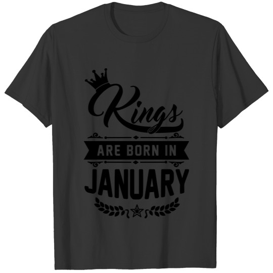 Kings are born in January T-shirt