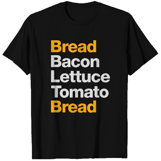 Recipe For A BLT Sandwich T Shirts