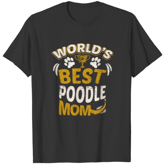 World's Best Poodle Mom T-shirt
