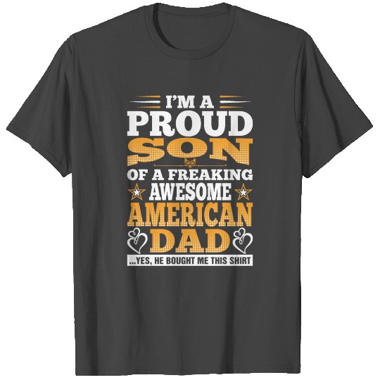 Im A Proud Son Of Awesome American Dad T Shirts