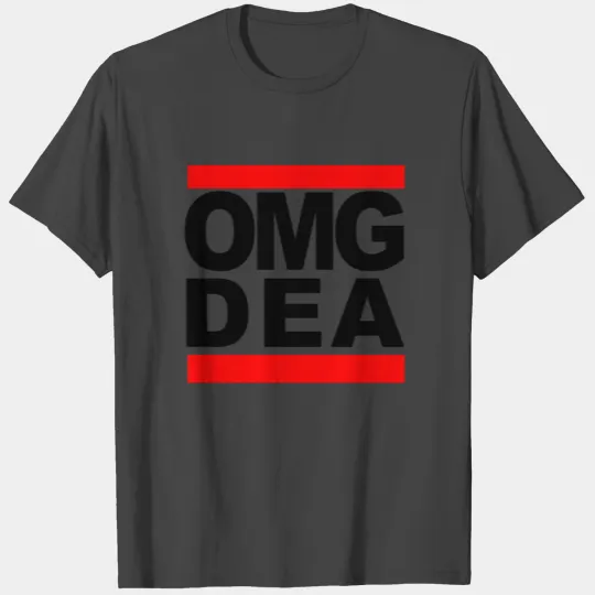 OMG DEA T Shirts
