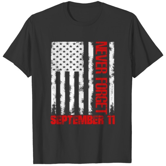 Never forget september 11st shirt T-shirt