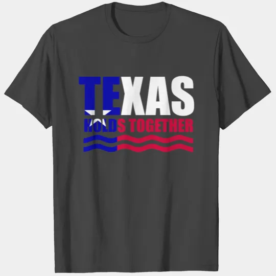 Texas holds together | Harvey | Hurricane Houston T Shirts