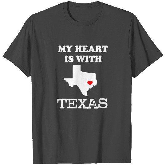 My heart is with Texas, Hurricane Harvey T Shirts